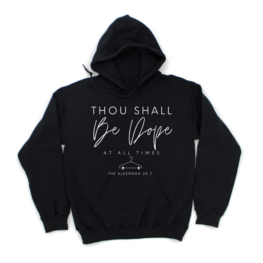 Thou Shall Be Dope Hoodie